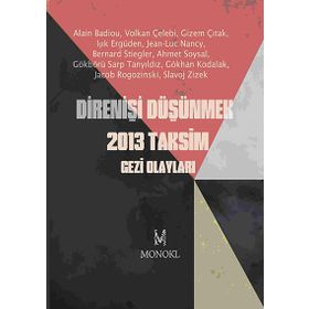 DIRENIŞI DÜŞÜNMEK 2013 TAKSIM GEZI OLAYLARI - KOLEKTIF