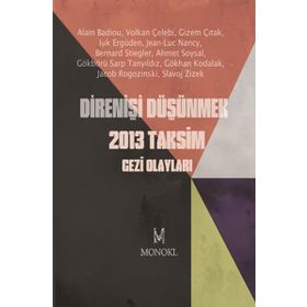 DIRENIŞI DÜŞÜNMEK 2013 TAKSIM GEZI OLAYLARI - KOLEKTIF