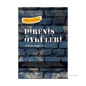 DIRENIŞI ÖYKÜLERI - MELIKE UZUN