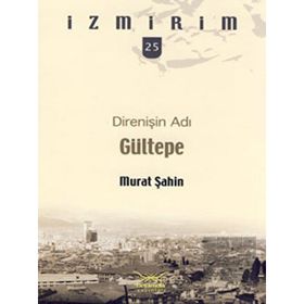 DİRENİŞİN ADI GÜLTEPE - İLHAN PINAR