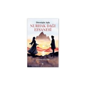 Direnişin Aşkı Nurhak Dağı Efsanesi - Ulviye Küccük