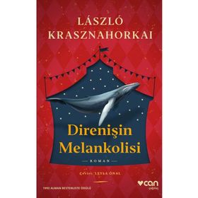 Direnişin Melankolisi - Laszlo Krasznahorkai