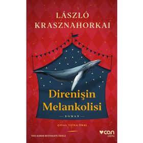 Direnişin Melankolisi - Laszlo Krasznahorkai