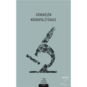 Direnişin Mikropolitikası - Kollektif - Pinhan Yayıncılık
