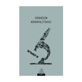 Direnişin Mikropolitikası - Kollektif - Pinhan Yayıncılık