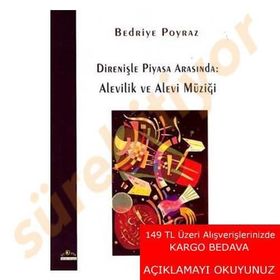 Direnişle Piyasa Arasında Alevilik ve Alevi Müziği - Bedriye Poyraz