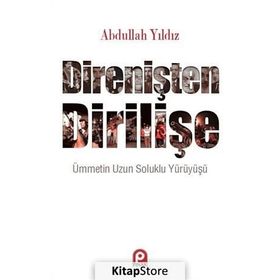 Direnişten Dirilişe - Abdullah Yıldız