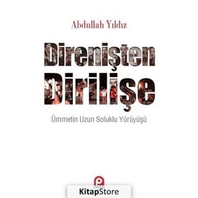 Direnişten Dirilişe - Abdullah Yıldız