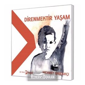 Direnmektir Yaşam - Mehmet Bardakçı