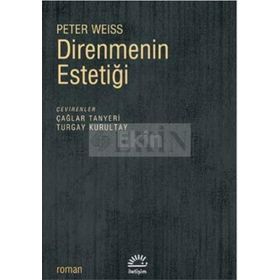 DIRENMENIN ESTETIĞI - PETER WEISS