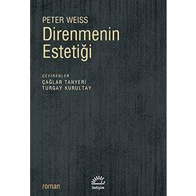 DIRENMENIN ESTETIĞI - PETER WEISS