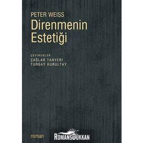 DIRENMENIN ESTETIĞI - PETER WEISS