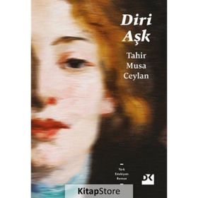 Diri Aşk - Tahir Musa Ceylan