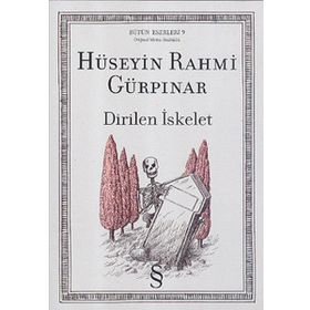 Dirilen İskelet - Hüseyin Rahmi Gürpınar