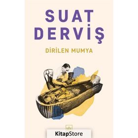 Dirilen Mumya-Suat Derviş