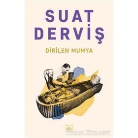 Dirilen Mumya-Suat Derviş