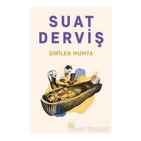 Dirilen Mumya-Suat Derviş