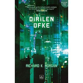 Dirilen Öfke / Richard K. Morgan