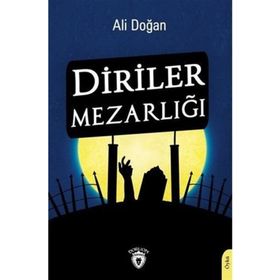 Diriler Mezarlığı - Ali Doğan