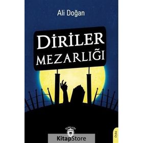 Diriler Mezarlığı - Ali Doğan
