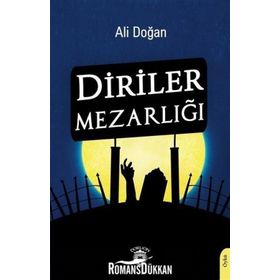 Diriler Mezarlığı - Ali Doğan