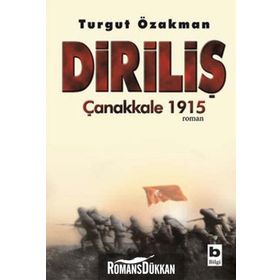 Diriliş Çanakkale 1915 - Turgut Özakman