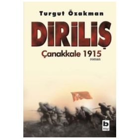 Diriliş Çanakkale 1915 - Turgut Özakman