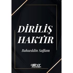 Diriliş Haktır - Bahaeddin Sağlam - Gülnar Yayınları