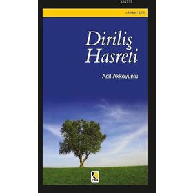 DİRİLİŞ HASRETI - ADIL AKKOYUNLU