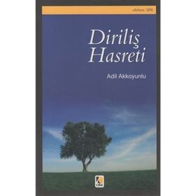 DİRİLİŞ HASRETI - ADIL AKKOYUNLU