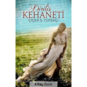 Diriliş Kehaneti - Çiçek Sekban Tüfekçi