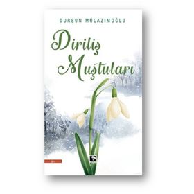 Diriliş Muştuları - Dursun Mülazımoğlu