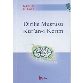 DİRİLİŞ MUŞTUSU KUR'AN- I KERIM - MECDI HILALI