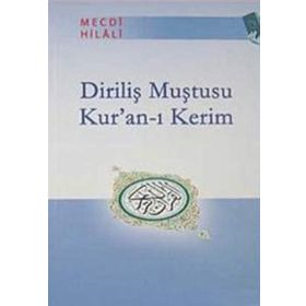 DİRİLİŞ MUŞTUSU KUR'AN- I KERIM - MECDI HILALI