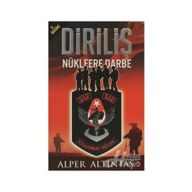 DİRİLİŞ NÜKLEERE DARBE - ALPER ALTINTAŞ (ISBN:9786051273952)