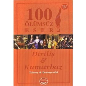 Diriliş ve Kumarbaz - 100 Ölümsüz Eser - lev nikolayevich tolstoy Fyodor Mihailoviç Dostoyevski