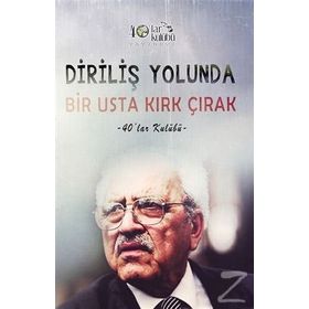 Diriliş Yolunda Bir Usta Kırk Çırak - kollektif