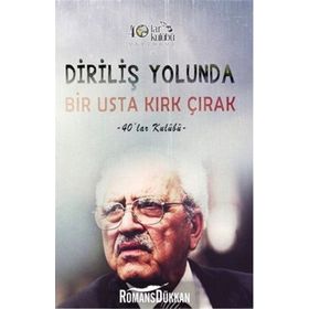 Diriliş Yolunda Bir Usta Kırk Çırak - kollektif