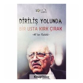 Diriliş Yolunda Bir Usta Kırk Çırak - kollektif