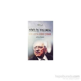 Diriliş Yolunda Bir Usta Kırk Çırak - kollektif