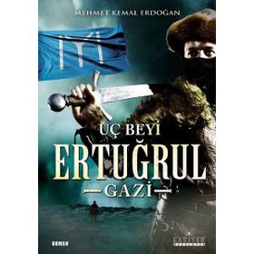 Dirilişin Uç Beyi Ertuğrul Gazi - Mehmet Kemal Erdoğan