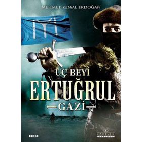 Dirilişin Uç Beyi Ertuğrul Gazi - Mehmet Kemal Erdoğan