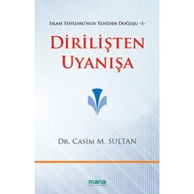 DIRILIŞTEN UYANIŞA İSLAM TOPLUMUNUN YENIDEN DOĞUŞU 1 - GENEL