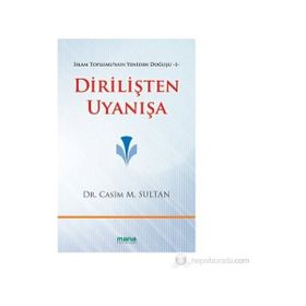 DIRILIŞTEN UYANIŞA İSLAM TOPLUMUNUN YENIDEN DOĞUŞU 1 - GENEL
