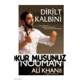 Dirilt Kalbini - Nouman Ali Khan