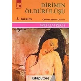 DIRIMIN ÖLDÜRÜLÜŞÜ - WILHELM REICH
