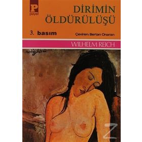 DIRIMIN ÖLDÜRÜLÜŞÜ - WILHELM REICH