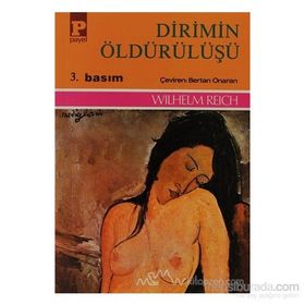 DIRIMIN ÖLDÜRÜLÜŞÜ - WILHELM REICH