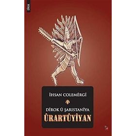 Dirok u Şarıstaniya Urartuyiyan - İhsan Colemergi