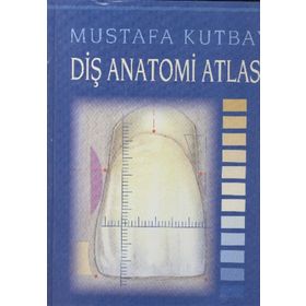 DİŞ ANATOMI ATLASI - MUSTAFA KURTBAY